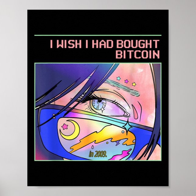 Poster Eu Queria Ter Comprado Bitmoney Em 2009 (Btc &amp; (Frente)