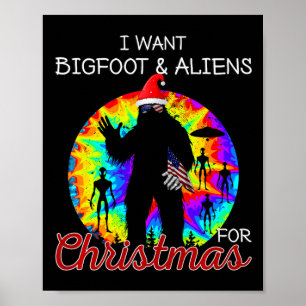 Poster Eu Quero Aliens De Pé-Grande Para O Sasquatch De N