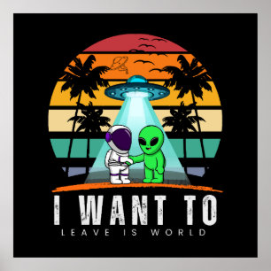 Poster Eu Quero Deixar é mundo Alien Vintage Pôr do Sol