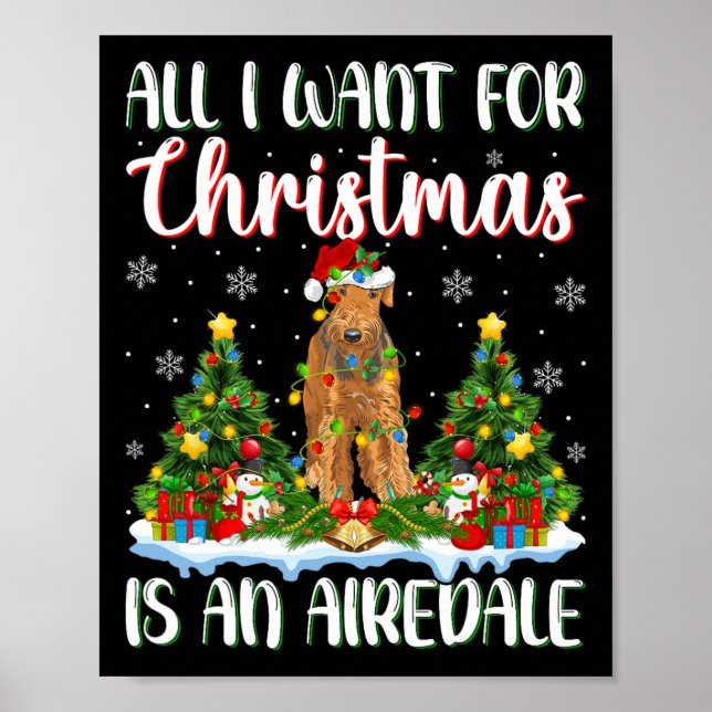 Poster Eu Quero O Natal É Um Airedale Terrier Dog Xma (Frente)