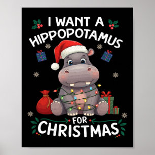 Poster Eu Quero Um Hippopotamus Para A Diversão Do Natal