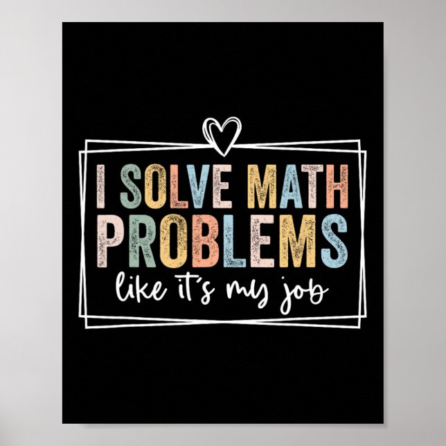 Poster Eu Resolvo Problemas de Matemática Como Se Fosse M (Frente)