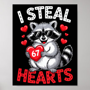 Poster Eu Roubo 67 Corações Engraçado 67 Raccoon Dia dos