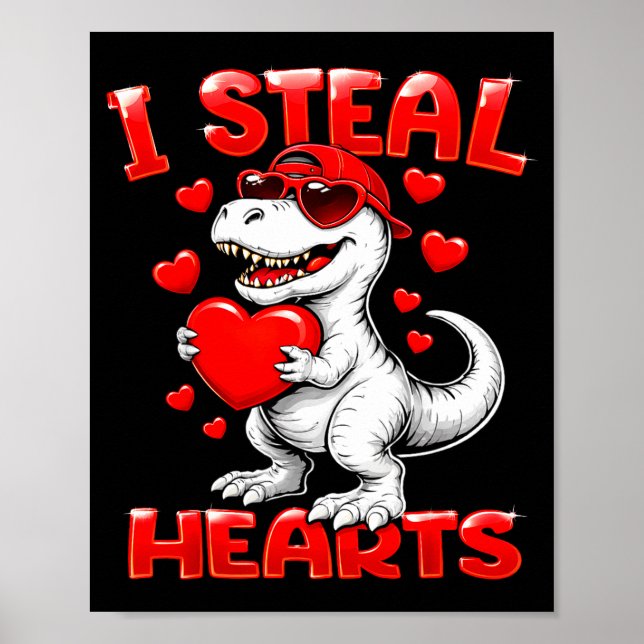 Poster Eu Roubo Corações T Rex Dinossauro Menino Dia dos  (Frente)