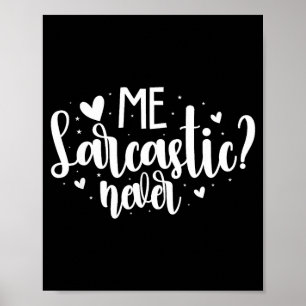 Poster Eu Sarcástico Nunca