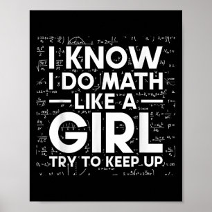 Poster Eu Sei Que Eu Faço Matemática Como Uma Garota Tent