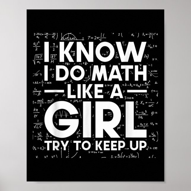 Poster Eu Sei Que Eu Faço Matemática Como Uma Garota Tent (Frente)