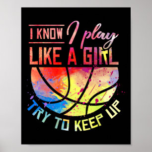 Poster Eu Sei Que Eu Jogo Como Uma Garota De Basquete