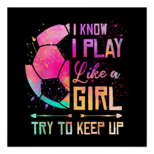 Póster Eu Sei que Eu Jogo Como Uma Menina Futebol