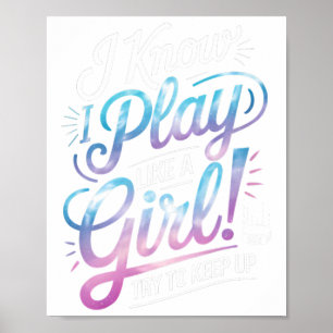 Poster Eu Sei Que Eu Jogo Como Uma Menina Jogadora de Hóq
