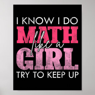 Poster Eu sei que faço matemática como uma garota, tente 