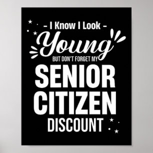 Poster Eu Sei Que Pareço Jovem Mas Não Esqueça O Idoso Di