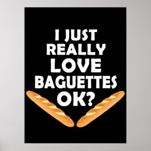 Poster Eu Só Amo Baguetes - Baguete Engraçado