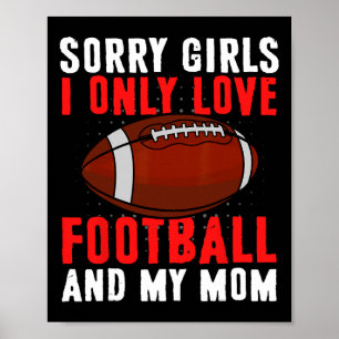 Poster Eu Só Amo Futebol E Minha Mãe Dia de os namorados 
