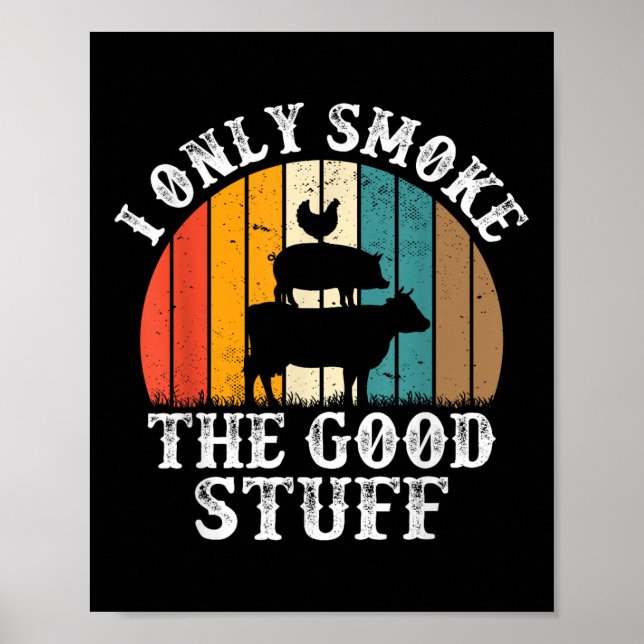 Poster Eu Só Fumo As Boas Coisas Churrasco Barbeque Griel (Frente)