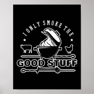 Poster Eu Só Fumo As Boas Coisas Churrasco De Camisa &amp