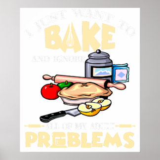 Poster Eu Só Quero Assar e Ignorar Todos os Meus Problema