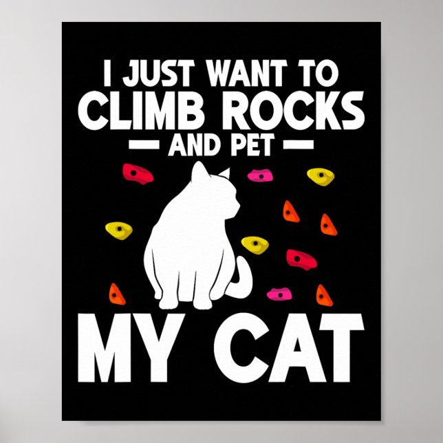 Poster Eu Só Quero Escalar Rochas E Acariciar Meu Gato Ro (Frente)