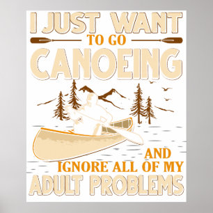 Poster Eu só quero ir de canoa e ignorar todo o meu anúnc
