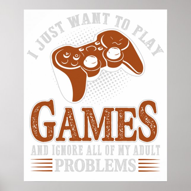 Poster Eu só quero jogar videogames e ignorar tudo sobre  (Frente)