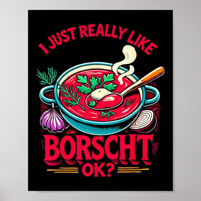 Poster Eu Só Realmente Gosto de Borscht Comida Russa Ucra (Frente)