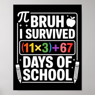 Poster Eu Sobrevivi 100 Dias na Escola Bruh Equação Matem