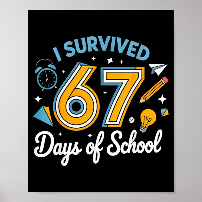 Poster Eu Sobrevivi 67 Dias De Escola Piada Meme Professo (Frente)