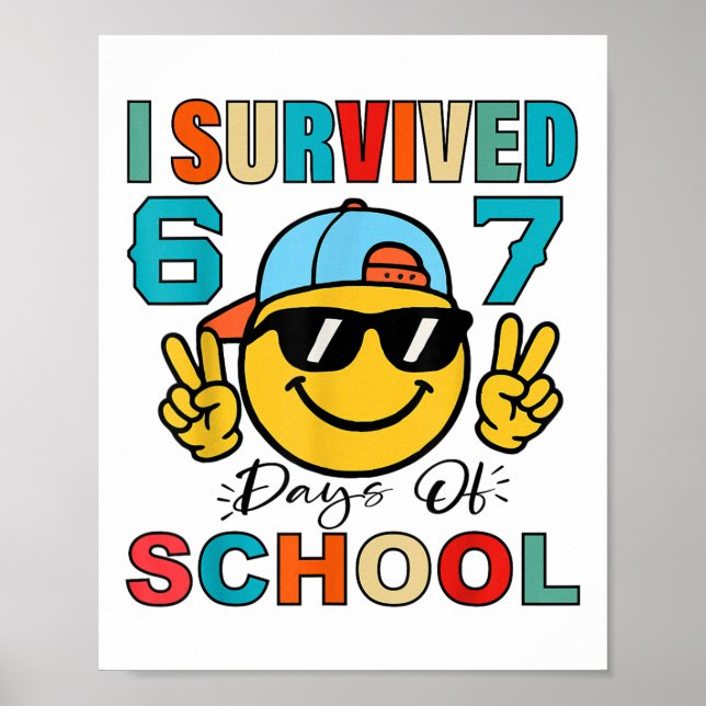 Poster Eu Sobrevivi a 67 Dias de Escola Engraçado 67 Meme (Frente)