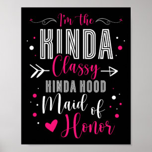 Poster Eu Sou a Dama de Honra Kinda Cly Kinda Hood do Bac