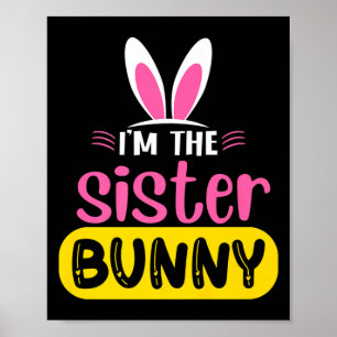 Poster Eu Sou A Irmã Bunny Orelhas De Coelho Ovo Páscoa D