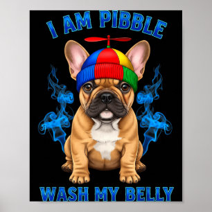Poster Eu Sou Bble Lavar Minha Barriga Funny T Bull Dog M