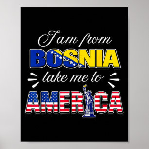Poster Eu sou da Bósnia leve-me para a América