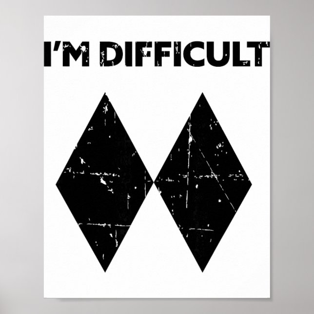 Poster Eu sou difícil, engraçado, diamantes negros duplos (Frente)