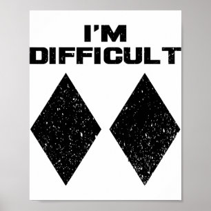 Poster Eu Sou Difícil Funny Double Black Diamonds Esqui N