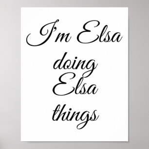 Poster Eu sou Elsa fazendo as coisas de Elsa Engraçada An