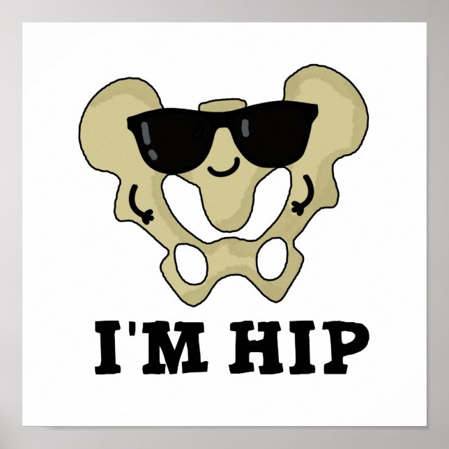 Poster Eu sou Hip Funny Anatomy Hipbone Pun (Frente)