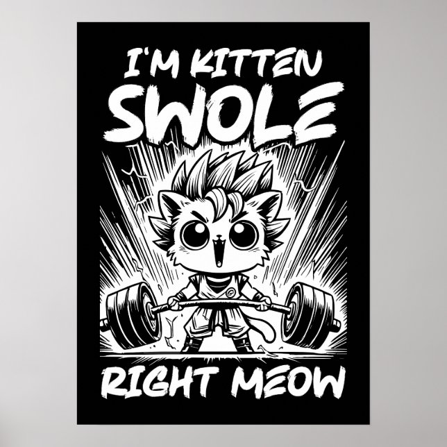 Poster Eu sou Kitten Swole Right Meow, Anime Gym Cat Work (Frente)