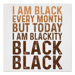 Póster Eu sou Negro Todo Mês Eu sou Negrura Negro