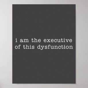 Poster Eu Sou O Executivo Desta Disfunção