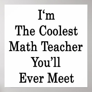 Póster Eu sou o professor que de matemática o mais fresc