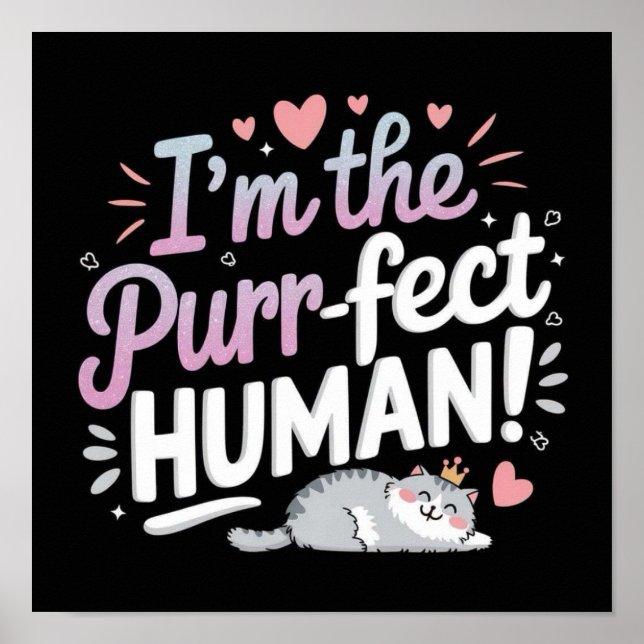 Poster Eu sou o Purr-fect HUMAN! (Frente)