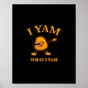 Poster Eu Sou O Que Eu Choro De Batata Ou Dançarina