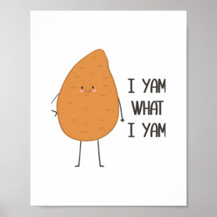 Poster Eu Sou O Que Eu Sou! Yam Vegetable Pun Incrível