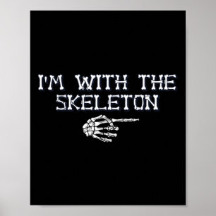 Poster Eu sou o "The With Skeleton Halloween Costume Mães