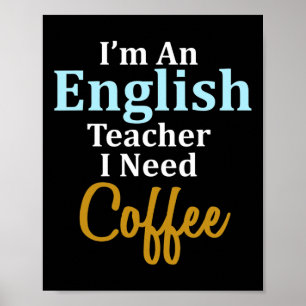 Poster Eu sou professor de inglês Eu preciso de uma escol