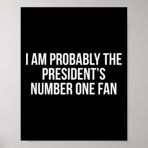 Poster Eu Sou Provavelmente o Fã Número Um do Presidente