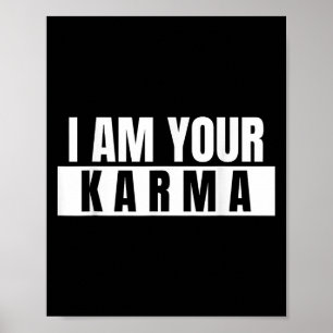 Poster Eu Sou Seu Karma - Legal Citação Engraçada Dizendo