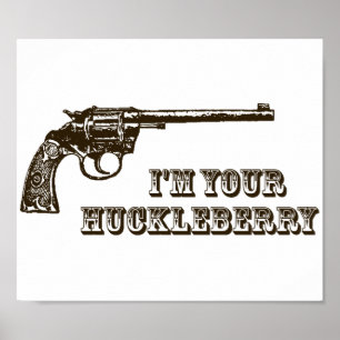 Poster Eu sou sua arma ocidental do Huckleberry