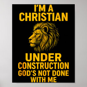 Poster Eu Sou Um Cristão Em Construção Deus Ainda Não Ter
