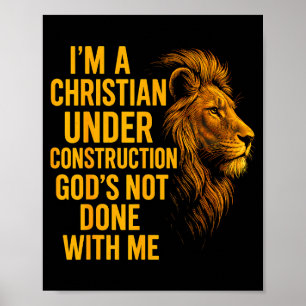 Poster Eu Sou Um Cristão Em Construção Deus Ainda Não Ter